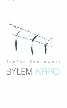 Byłem kapo - Outlet - Stefan Krukowski
