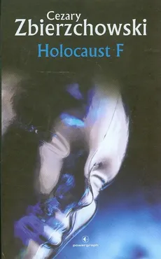 Holocaust F - Outlet - Cezary Zbierzchowski