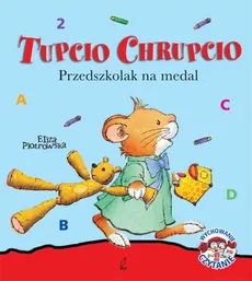 Tupcio Chrupcio Przedszkolak na medal - Eliza Piotrowska