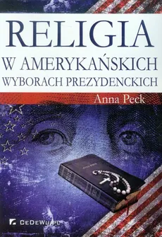 Religia w amerykańskich wyborach prezydenckich - Aana Peck