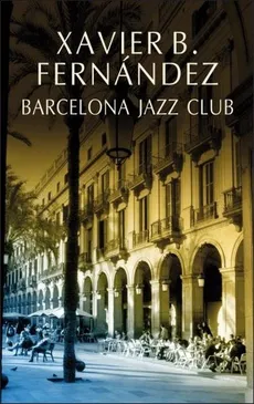 Barcelona Jazz Club - Fernandez Xavier B.