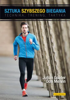 Sztuka szybszego biegania - Julian Goater, Don Melvin