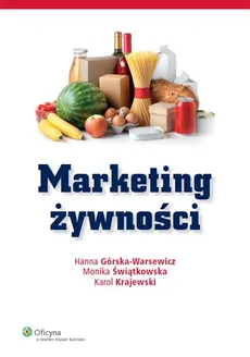 Marketing żywności - Hanna Górska-Warsewicz, Karol Krajewski, Monika Świątkowska