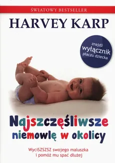 Najszczęśliwsze niemowlę w okolicy - Outlet - Harvey Karp