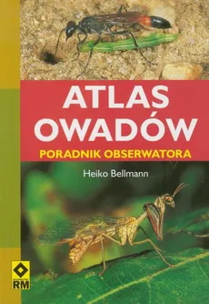 Atlas owadów Poradnik obserwatora - Heiko Bellmann