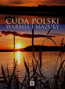 Cuda Polski Warmia i Mazury - Outlet - Krzysztof Żywczak
