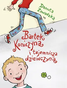 Bartek Koniczyna i tajemnicza dziewczyna - Danuta Zawadzka