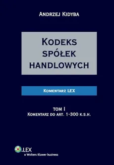 Kodeks spółek handlowych Komentarz Tom 1-2 - Outlet - Andrzej Kidyba