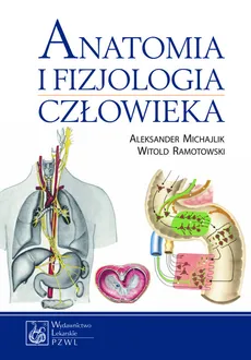 Anatomia i fizjologia człowieka - Outlet - Aleksander Michajlik, Witold Ramotowski