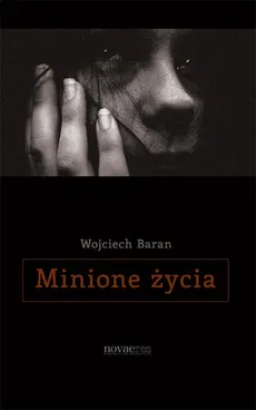 Minione życia - Outlet - Wojciech Baran