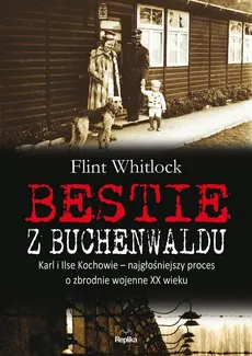 Bestie z Buchenwaldu - Outlet - Flint Whitlock