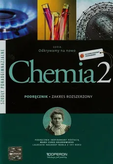 Odkrywamy na nowo Chemia 2 podręcznik Zakres rozszerzony - Stanisława Hejwowska, Ryszard Marcinkowski, Justyna Staluszka