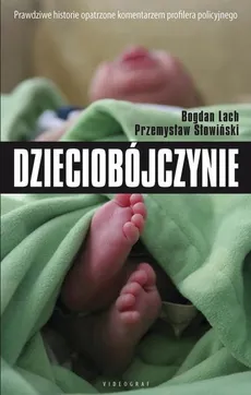 Dzieciobójczynie - Bohdan Lach, Przemysław Słowiński