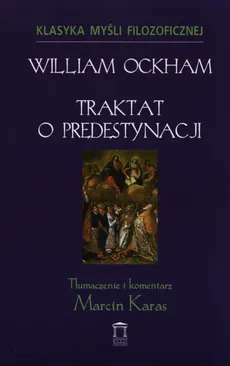 Traktat o predestynacji - William Ockham