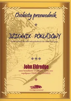 Dziennik pokładowy - Outlet - John Eldredge