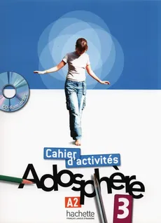 Adosphere 3 Ćwiczenia z płytą CD - Fabienne Gallon, Katia Grau, Catherine Macquart-Martin