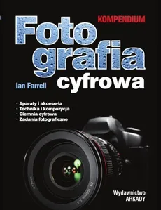 Fotografia cyfrowa Kompendium - Outlet - Ian Farrell
