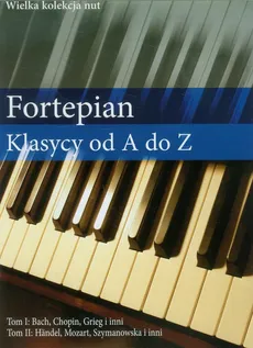 Fortepian Klasycy od A do Z Tom 1-2
