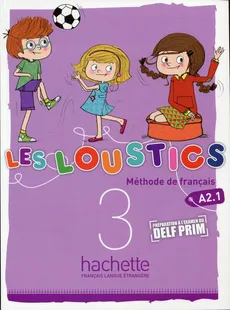 Les Loustics 3 A2.1 Podręcznik ucznia - Marianne Capouet, Hugues Denisot