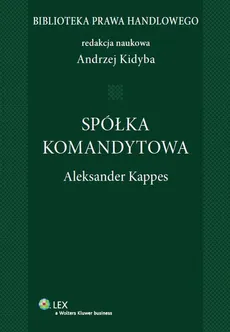 Spółka komandytowa - Aleksander Kappes, Andrzej Kidyba