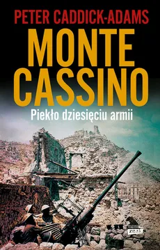 Monte Cassino - Peter Caddick-Adams