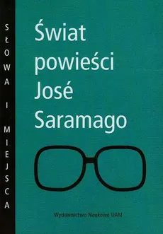 Świat powieści Jose Saramago
