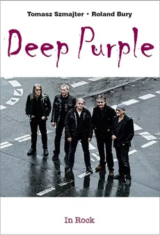 Deep Purple - Tomasz Szmajter, Roland Bury