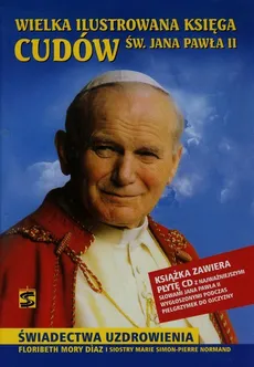 Wielka ilustrowana ksiega cudów św. Jana Pawła II + CD - Outlet - Aleksandra Zapotoczny
