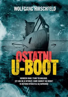 Ostatni U-Boot - Wolfgang Hirschfeld