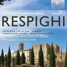 Respighi: Orchestral Works Vol. 4