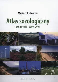 Atlas sozologiczny gmin Polski 2000-2009 - Outlet - Mariusz Kistowski﻿