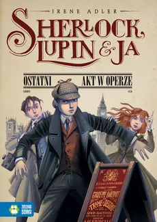 Sherlock Lupin i ja Ostatni akt w operze - Outlet - Irene Adler