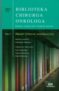 Biblioteka chirurga onkologa Tom 1 Węzeł chłonny wartowniczy