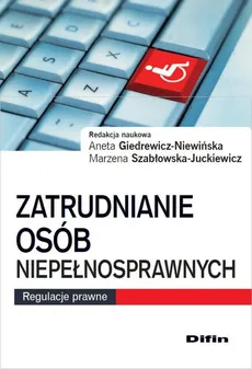 Zatrudnianie osób niepełnosprawnych - Outlet - Aneta Giedrewicz-Niewińska, Marzena Szabłowska-Juckiewicz