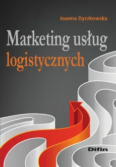 Marketing usług logistycznych - Outlet - Joanna Dyczkowska