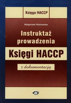 Instruktaż prowadzenia Księgi HACCP z dokumentacją - Małgorzata Wiśniewska