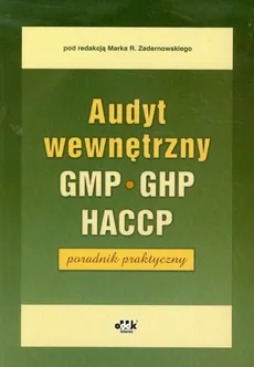 Audyt wewnętrzny GMP GHP HACCP Poradnik praktyczny