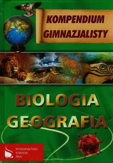 Kompendium gimnazjalisty Biologia Geografia - Outlet - Jarosław Balon, Jerzy Desperak, Barbara Żarnowska