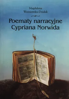 Poematy narracyjne Cypriana Norwida - Magdalena Woźniewska-Działak