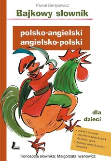 Bajkowy słownik polsko-angielski, angielsko-polski dla dzieci - Paweł Beręsewicz