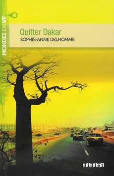 Quitter Dakar - Sophie-Anne Delhomme