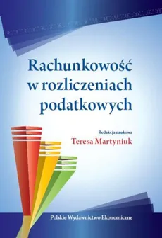 Rachunkowość w rozliczeniach podatkowych - Teresa Martyniuk