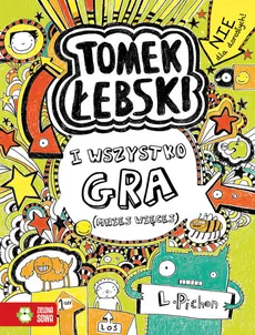 Tomek Łebski Tom 3 I wszystko gra - Outlet - Liz Pichon