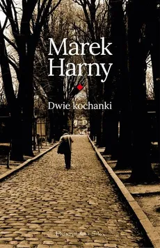Dwie kochanki - Marek Harny