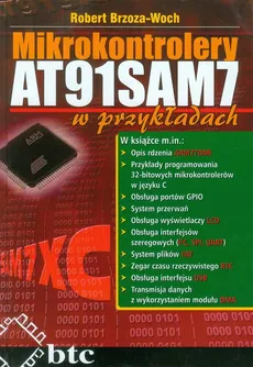 Mikrokontrolery AT91SAM7 w przykładach - Outlet - Robert Brzoza-Woch