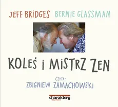 Koleś i mistrz zen - Jeff Bridges, Bernie Glassman