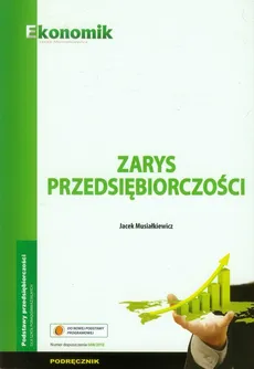 Zarys przedsiębiorczości Podręcznik - Jacek Musiałkiewicz