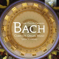 C. P. E. Bach: Complete Organ Music