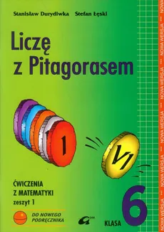 Liczę z Pitagorasem 6 Ćwiczenia Zeszyt 1 - Outlet - Stanisław Durydiwka, Stefan Łęski