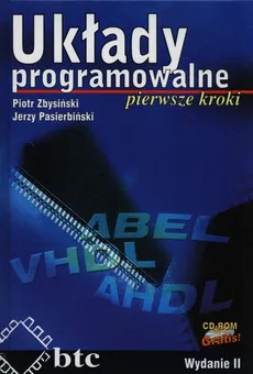Układy programowalne z płytą CD - Jerzy Pasierbiński, Piotr Zbysiński